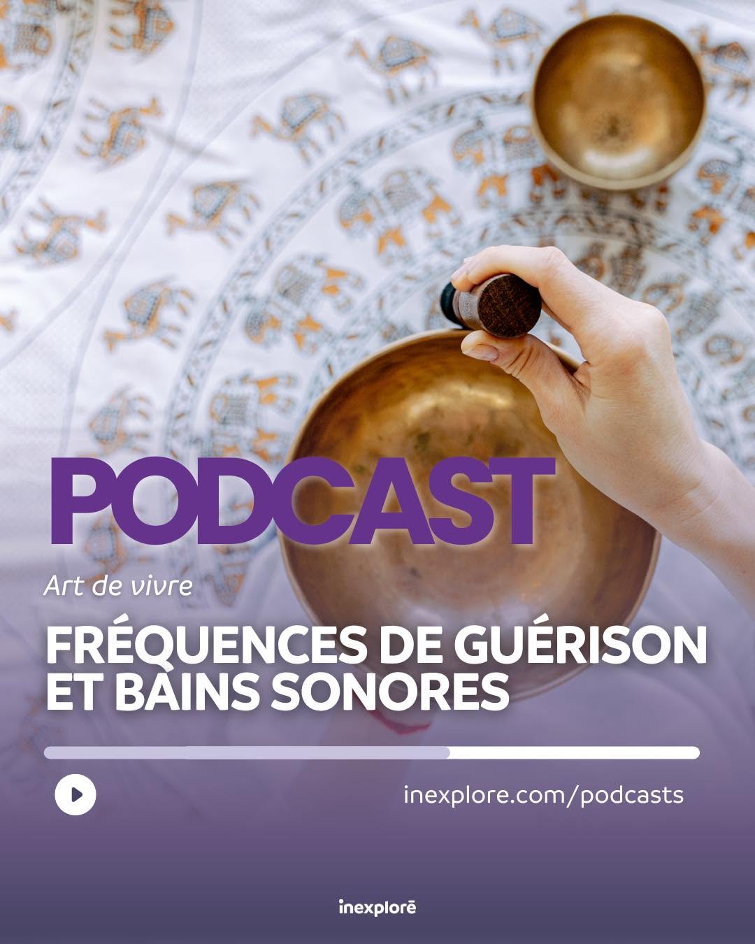 Visuel du podcast Inexploré Fréquences de guérison et bains sonores